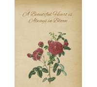 A beautiful heart is always in bloom