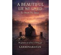 A Beautiful Lie We Lived: Two Hearts, One Silence