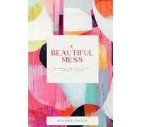 A Beautiful Mess: A Journal for the Perfectly Imperfect Mother (for all mothers)