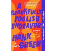 Hank Green A Beautifully Foolish Endeavor (Tascabile) Carls