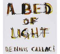 A Bed Of Light - Dennis Callaci (Audio cd)