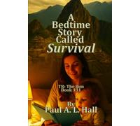 A Bedtime Story Called SURVIVAL: TR: The Run, Book 131