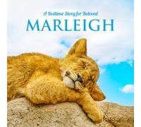 A Bedtime Story for Beloved Marleigh: Personalized Baby & Kids Book with Positive Sleep Affirmations & Cute Animal Photos