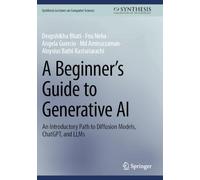 A Beginner’s Guide to Generative AI: An Introductory Path to Diffusion Models, ChatGPT, and LLMs