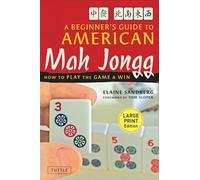 A Beginner's Guide to American Mah Jongg: Large Print Edition: How to Play the Game & Win