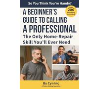 A Beginner's Guide To Calling A Professional: Funny Fake Book! The perfect prank for the DIY person in your life. Hilarious gift for your husband, neighbor, friend or partner