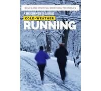A Beginner's Guide to Cold-Weather Running: Basics and Essential Breathing Techniques