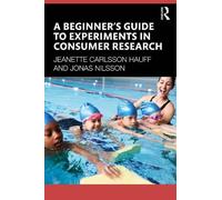 A Beginner's Guide to Experiments in Consumer Research