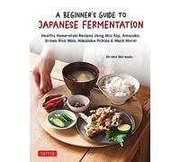 Hiroko Shirasaki – Guida alla fermentazione giapponese – Ricette salutari – Copertina rigida
