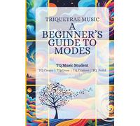 A Beginner's Guide to Modes: Book 1: Elementary