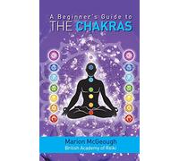 A Beginner's Guide to the Chakras