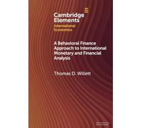 A Behavioral Finance Approach to International Monetary and Financial Analysis: Implications and Evidence