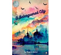 A Beleaguered City - Oliphant Margaret