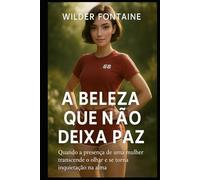 A Beleza que Não Deixa Paz