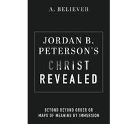 A. Believer Jordan B. Peterson's Christ Revealed (Tascabile)