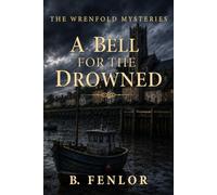 A Bell for the Drowned: A Wrenfold Mystery
