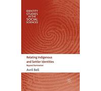 A. Bell Relating Indigenous and Settler Identities (Tascabile)