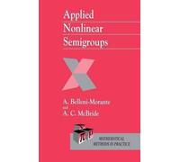 A. Belleni-Morante A. C. McBride Applied Nonlinear Semigroups (Copertina rigida)