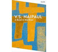 A Bend in the River: by V. S. Naipaul: 149