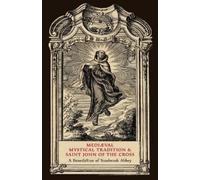 A Benedictine of Stan Mediaeval Mystical Tradition and Saint John o (Tascabile)