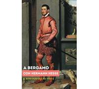 A Bergamo con Herman Hesse