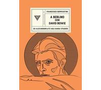 A Berlino con David Bowie
