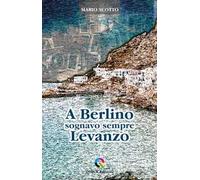 A Berlino sognavo sempre Levanzo