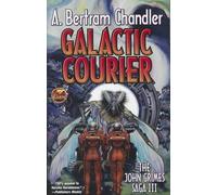 A. Bertram Chandler Galactic Courier: The John Grimes Saga III (Tascabile)