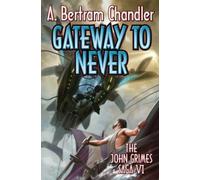 A. Bertram Chandler Gateway to Never (Tascabile)