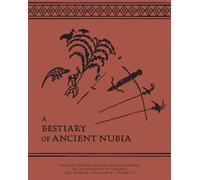 A Bestiary of Ancient Nubia: 4