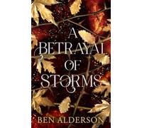 Ben Alderson A Betrayal of Storms (Tascabile)