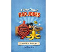 A Better Class of Bad Jokes: Curated by an Actual Dad