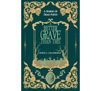 A Better Grave Than This: 1