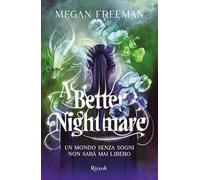 A better nightmare. Ediz. italiana