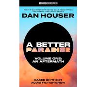 A Better Paradise: An Aftermath: 1
