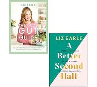 A Better Second Half, The Good Gut Guide By Liz Earle 2 Books Collection Set