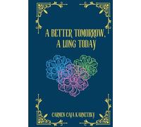 A Better Tomorrow, A Long Today: Book 1