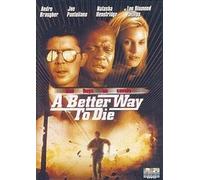 A better way to die – Sony Pictures Home Entertainment