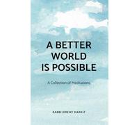 A Better World is Possible: A Collection of Meditations