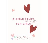 A Bible Study for Girls: Learning to Love Like Jesus
