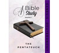 A Bible Study: The Pentateuch