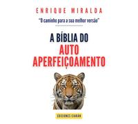 A bíblia do autoaperfeiçoamento: “O caminho para a sua melhor versão”