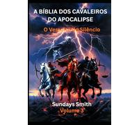A Bíblia dos Cavaleiros do Apocalipse: O Veredito do Silêncio