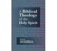 A Biblical Theology of the Holy Spirit
