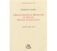 A Bibliographical Repertory of Italian Private Collections. III. Labia-Ovidi