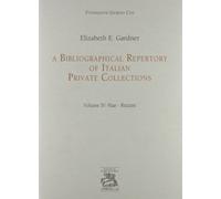 A Bibliographical Repertory of Italian Private Collections. Vol. IV. Paar-Ruzzin