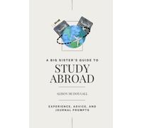 A Big Sister's Guide to Study Abroad