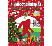 A Bigfoot Christmas: Christmas Riddle, Puzzle, & Activity Book