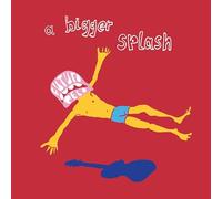 a bigger splash