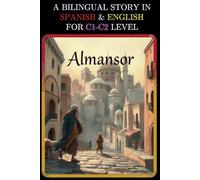 A BILINGUAL STORY IN SPANISH AND ENGLISH FOR C1-C2 LEVEL: ALMANSOR